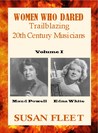 Women Who Dared: Trailblazing 20th Century Musicians