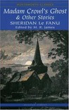 Madam Crowl's Ghost & Other Stories Madam Crowl's Ghost & Other Stories