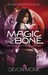 Magic to the Bone (Allie Beckstrom #1)