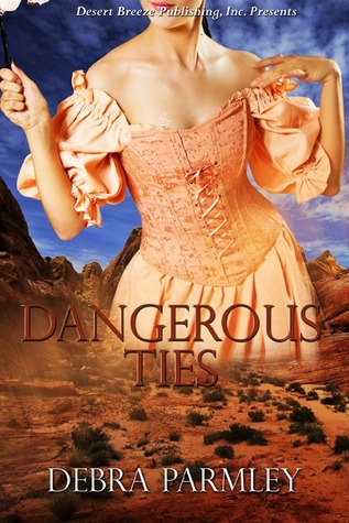 Dangerous Ties by Debra Parmley