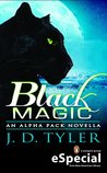 Black Magic by J.D. Tyler Black Magic by J.D. Tyler