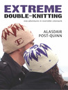 Extreme Double-Knitting: New Adventures in Reversible Colorwork