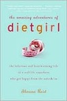The Amazing Adventures of Dietgirl by Shauna Reid