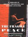 The Fragile Peace The Fragile Peace