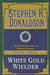 White Gold Wielder (The Second Chronicles of Thomas Covenant, #3)
