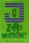 Zero Moment (The Joshua Files, #3)