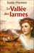 La Vallée des larmes by Sonia Marmen La Vallée des larmes by Sonia Marmen