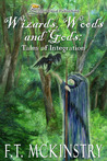 Wizards, Woods and Gods: Tales of Integration
