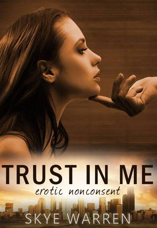 Trust In Me by Skye Warren