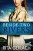 Beside Two Rivers by Rita Gerlach Beside Two Rivers by Rita Gerlach