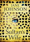 The Sultan's Wife by Jane Johnson