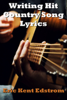 Writing Hit Country Song Lyrics Writing Hit Country Song Lyrics