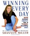 Winning Every Day: Gold Medal Advice for a Happy, Healthy Life!