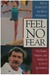 Feel No Fear: The Power, Pa...