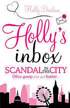 Holly's inbox : Scandal in the city