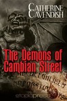 The Demons of Cambian Street by Catherine Cavendish The Demons of Cambian Street by Catherine Cavendish