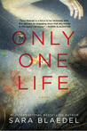 Only One Life Only One Life