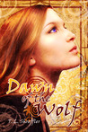 Dawn of the Wolf (Wolves of Black River, #3) Dawn of the Wolf (Wolves of Black River, #3)