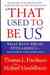 That Used to Be Us: What Went Wrong with America - And How It Can Come Back. by Thomas L. Friedman, Michael Mandelbaum (Hardcover)