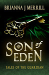Son of Eden by Brianna J. Merrill Son of Eden by Brianna J. Merrill