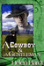 A Cowboy and A Gentleman by Helen Hardt A Cowboy and A Gentleman by Helen Hardt