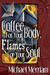 Coffee For Your Body, Flame...