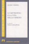 Le metropoli e la vita dello spirito Le metropoli e la vita dello spirito