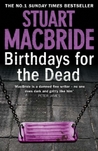 Birthdays for the Dead by Stuart MacBride
