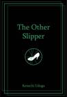 The Other Slipper