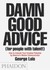 Damn Good Advice (For Peopl...