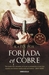Forjada en cobre (Mass Market Paperback)