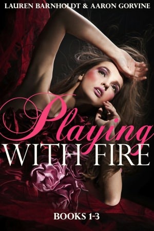 Playing With Fire (Books 1-3)