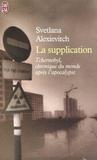 La Supplication by Svetlana Alexievich