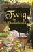 Twig im Dunkelwald (The Edge Chronicles, #1)