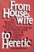 From Housewife to Heretic (Paperback)