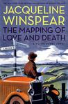 The Mapping of Love and Death by Jacqueline Winspear The Mapping of Love and Death by Jacqueline Winspear