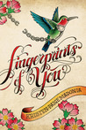 Fingerprints of You by Kristen-Paige Madonia Fingerprints of You by Kristen-Paige Madonia
