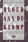 Bloed aan de klomp: de eerste vaderlandse schandaalkroniek: Nederlandse schurken in het buitenland