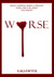 Worse