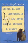Storia di una gabbianella e del gatto che le insegnò a volare by Luis Sepúlveda