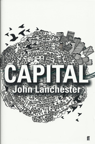 Capital by John Lanchester Capital by John Lanchester