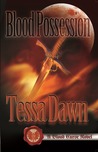 Blood Possession by Tessa Dawn Blood Possession by Tessa Dawn