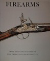 Firearms from the Collections of the Prince of Liechtenstein by Stuart W. Pyhrr
