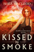 Kissed by Smoke (Sunwalker ...