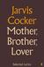 Mother, Brother, Lover: Selected Lyrics