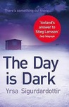 The Day is Dark by Yrsa Sigurðardóttir