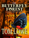 The Butterfly Forest by Tom Lowe The Butterfly Forest by Tom Lowe