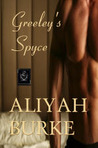 Greeley's Spyce by Aliyah Burke