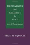 Meditations For Lent by St. Thomas Aquinas Meditations For Lent by St. Thomas Aquinas