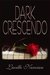 Dark Crescendo by Lucille Naroian Dark Crescendo by Lucille Naroian
